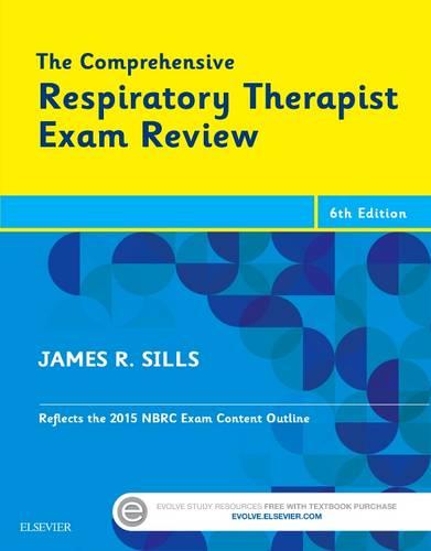 The Comprehensive Respiratory Therapist Exam Review, 6e