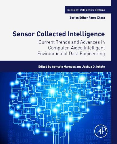 Current Trends and Advances in Computer-Aided Intelligent Environmental Data Engineering (Intelligent Data-Centric Systems)