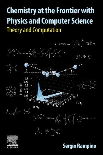 Chemistry at the Frontier with Physics and Computer Science: Theory and Computation