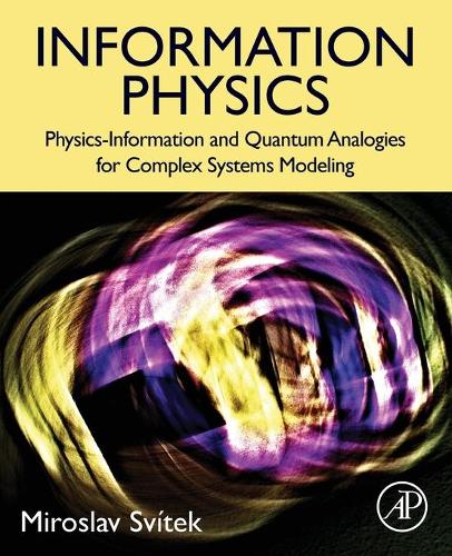 Information Physics: Physics-Information and Quantum Analogies for Complex Systems Modeling