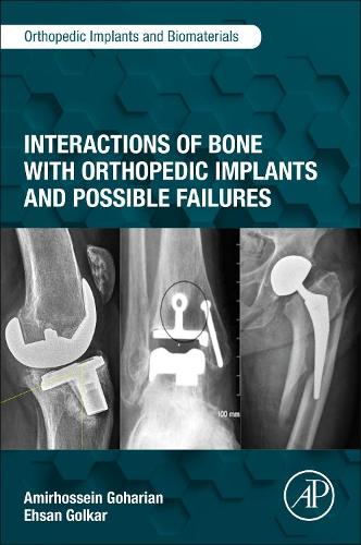Interactions of Bone with Orthopedic Implants and Possible Failures (Orthopedic Implants and Biomaterials)