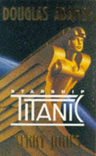Douglas Adams' Starship Titanic: A Novel