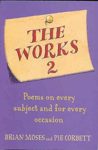 The Works 2: Poems on Every Subject and for Every Occasion