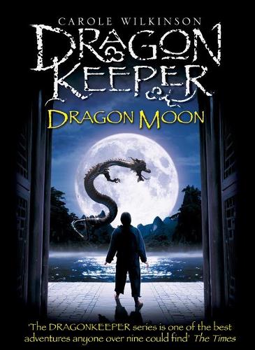 Dragonkeeper: Dragon Moon (Dragonkeeper Trilogy)