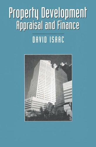 Property Development: Appraisal and Finance (Building and Surveying Series)