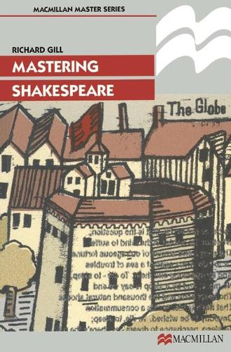 Mastering Shakespeare: 3 (Palgrave Master Series)