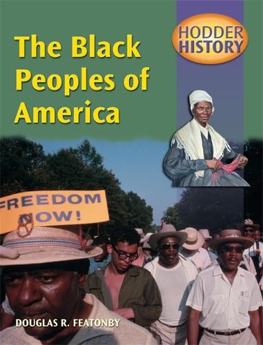 The Black Peoples of America: Mainstream Edition (Hodder History)