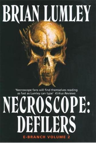 Necroscope Defilers: v. 2 (E-branch S.)