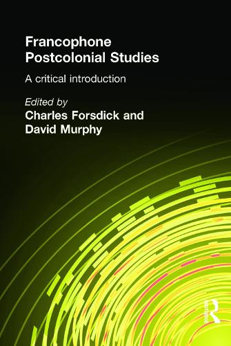 Francophone Postcolonial Studies: A critical introduction