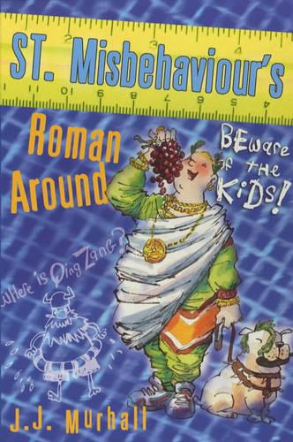 Roman Around: 4 (St. Misbehaviour's)