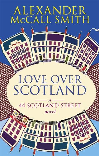 Love Over Scotland: 44, Scotland Street, Volume 3