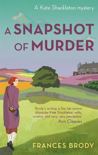 A Snapshot of Murder: The tenth Kate Shackleton Murder Mystery (Kate Shackleton Mysteries)