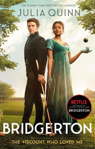 Bridgerton: The Viscount Who Loved Me (Bridgertons Book 2): The Sunday Times bestselling inspiration for the Netflix Original Series Bridgerton (Bridgerton Family)