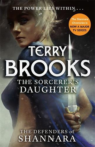 The Sorcerer's Daughter: The Defenders of Shannara