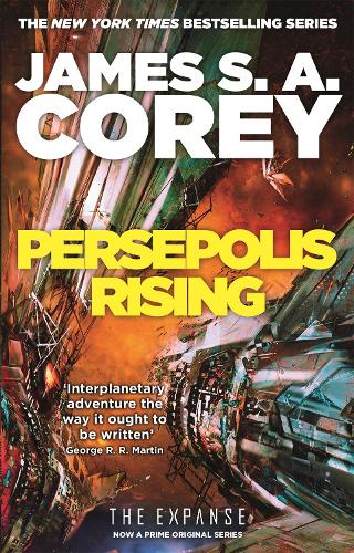 Persepolis Rising: Book 7 of the Expanse (now a major TV series on Netflix)