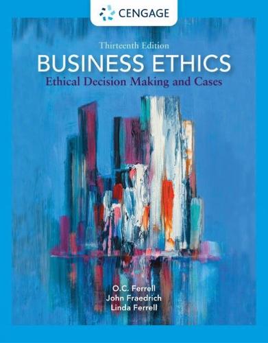 Business Ethics: Ethical Decision Making and Cases (Mindtap Course List)