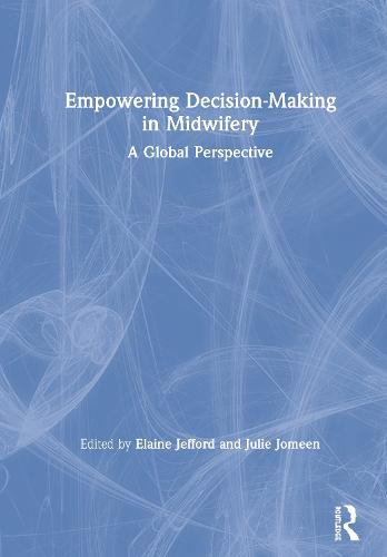 Empowering Decision-Making in Midwifery: A Global Perspective