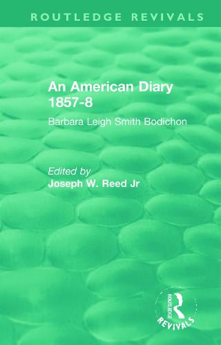 An American Diary 1857-8: Barbara Leigh Smith Bodichon (Routledge Revivals)