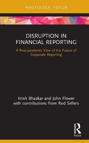 Disruption in Financial Reporting: A Post-pandemic View of the Future of Corporate Reporting: 3 (Disruptions in Financial Reporting and Auditing)