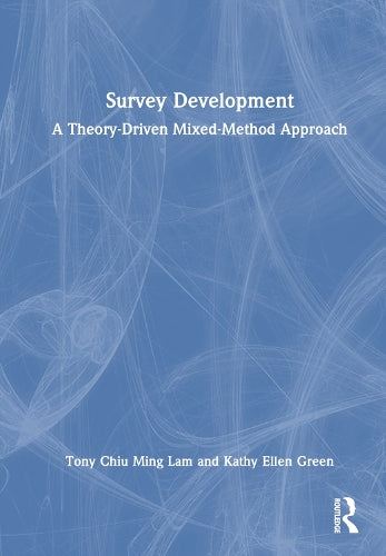 Survey Development: A Theory-Driven Mixed-Method Approach