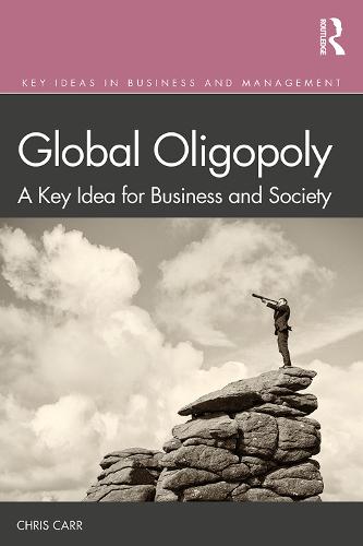 Global Oligopoly (Key Ideas in Business and Management)