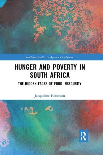 Hunger and Poverty in South Africa (Routledge Studies in African Development)