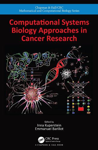 Computational Systems Biology Approaches in Cancer Research (Chapman & Hall/CRC Computational Biology Series)