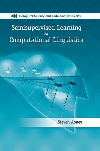 Semisupervised Learning for Computational Linguistics (Chapman & Hall/CRC Computer Science & Data Analysis)