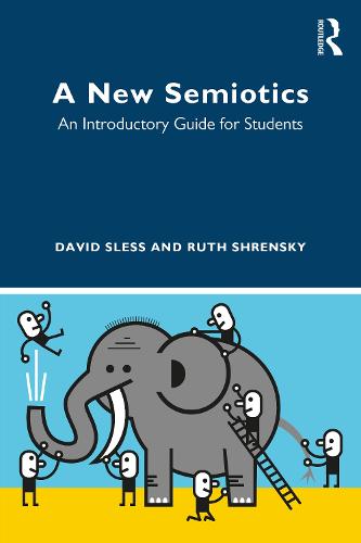 A New Semiotics: An Introductory Guide for Students