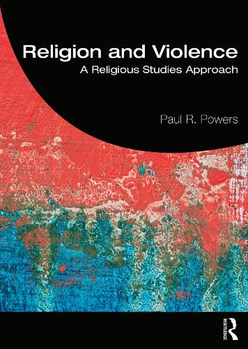 Religion and Violence: A Religious Studies Approach