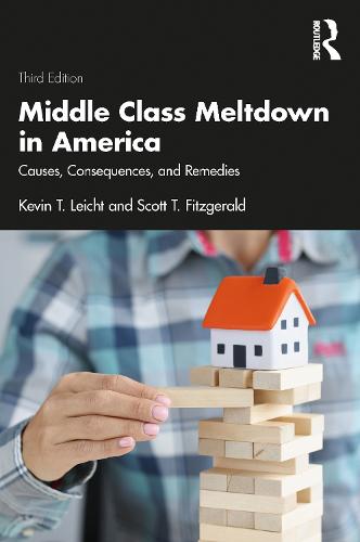 Middle Class Meltdown in America: Causes, Consequences, and Remedies