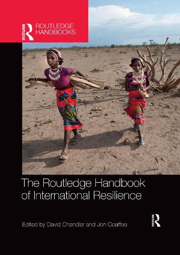 The Routledge Handbook of International Resilience (Routledge Handbooks (Hardcover))