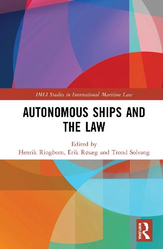 Autonomous Ships and the Law (IMLI Studies in International Maritime Law)