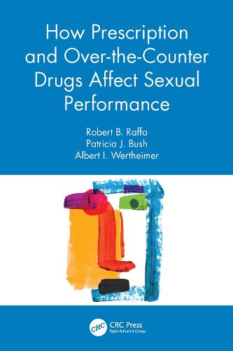 How Prescription and Over-the-Counter Drugs Affect Sexual Performance: Their Effects on Sexual Performance