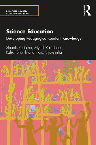 Science Education: Developing Pedagogical Content Knowledge (Principles-based Adaptive Teaching)