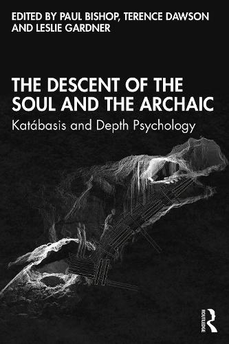 The Descent of the Soul and the Archaic: Kat�basis and Depth Psychology