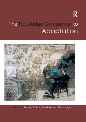 The Routledge Companion to Adaptation (Routledge Companions)