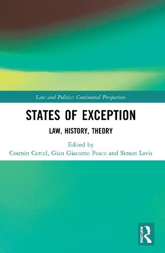 States of Exception: Law, History, Theory (Law and Politics)