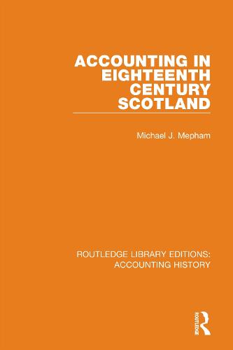 Accounting in Eighteenth Century Scotland: 3 (Routledge Library Editions: Accounting History)