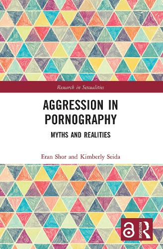 Aggression in Pornography: Myths and Realities (Research in Sexualities)