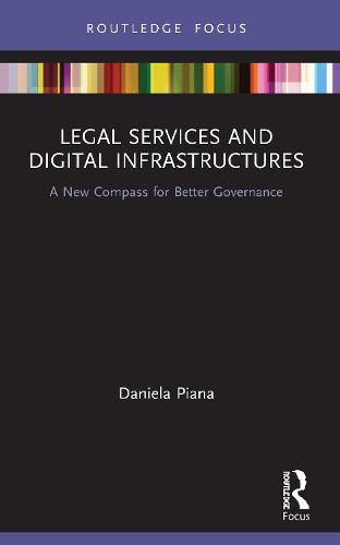 Legal Services and Digital Infrastructures: A New Compass for Better Governance