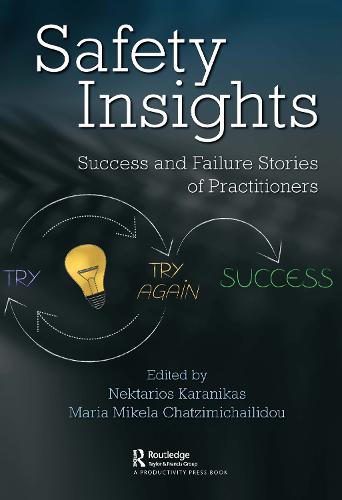 Safety Insights: Success and Failure Stories of Practitioners (Workplace Insights)