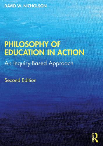 Philosophy of Education in Action: An Inquiry-Based Approach