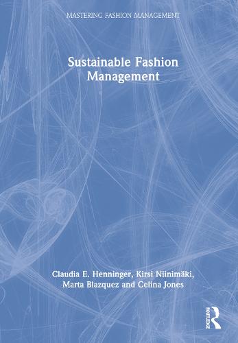 Sustainable Fashion Management (Mastering Fashion Management)