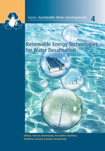 Renewable Energy Technologies for Water Desalination (Sustainable Water Developments - Resources, Management, Treatment, Efficiency and Reuse)