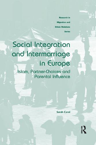 Social Integration and Intermarriage in Europe: Islam, Partner-Choices and Parental Influence