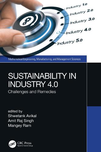 Sustainability in Industry 4.0: Challenges and Remedies (Mathematical Engineering, Manufacturing, and Management Sciences)