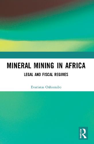 Mineral Mining in Africa: Legal and Fiscal Regimes