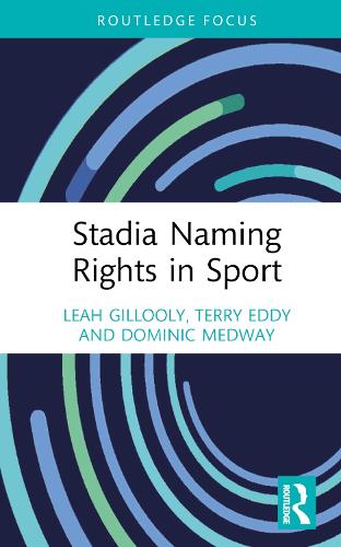 Stadia Naming Rights in Sport (Sport Business Insights)
