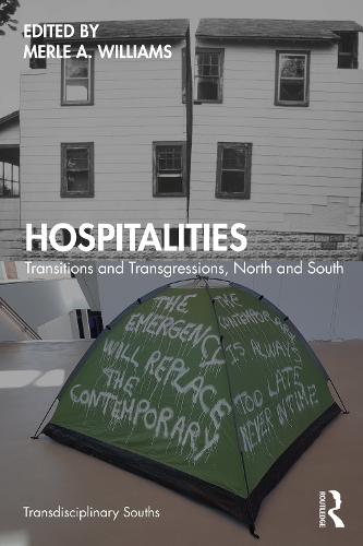 Hospitalities: Transitions and Transgressions, North and South (Transdisciplinary Souths)